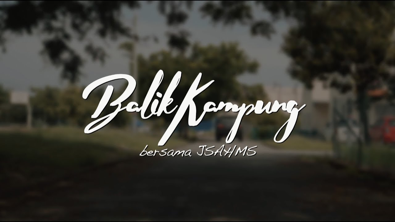 Balik Kampung Bersama JSAHMS - Video Raya 2018